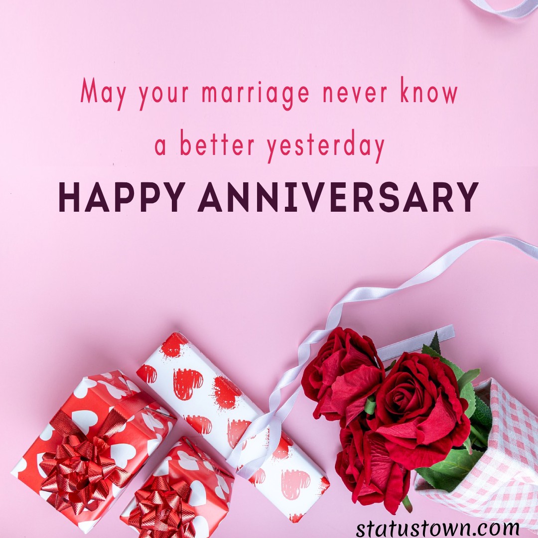 May your marriage never know a better yesterday. Happy anniversary, dear teacher. - Anniversary Wishes for Teacher