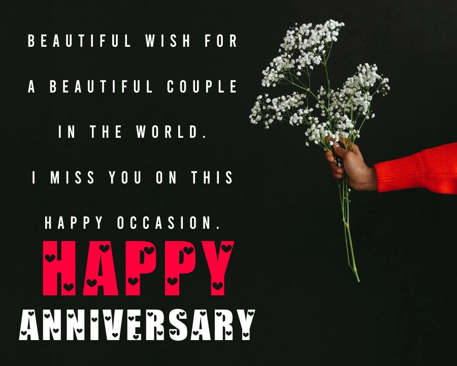 Beautiful wish for a beautiful couple in the world. I miss you on this happy occasion. Happy wedding anniversary. - Anniversary Wishes to Father and Mother in Law