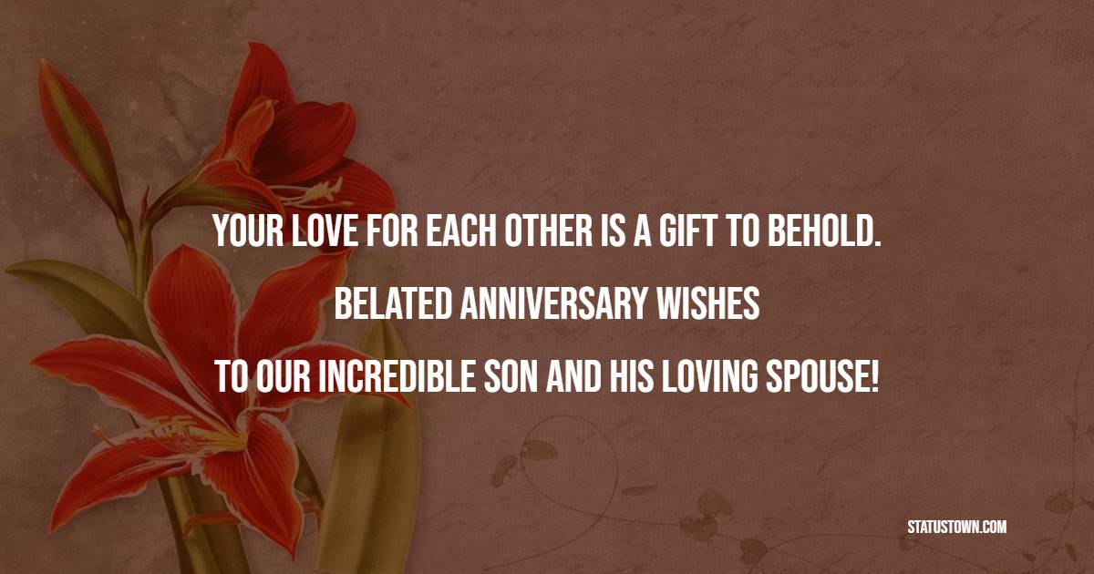 Belated Anniversary Wishes for Son