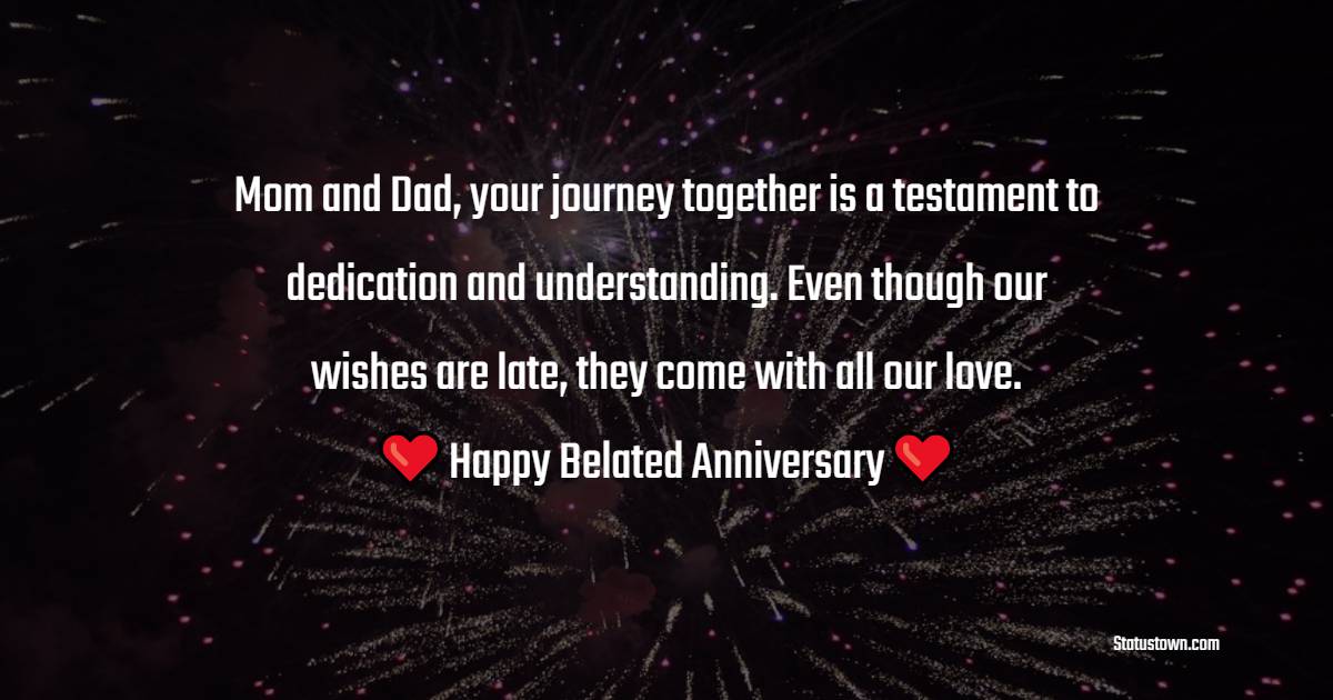Belated Anniversary wishes for Parents