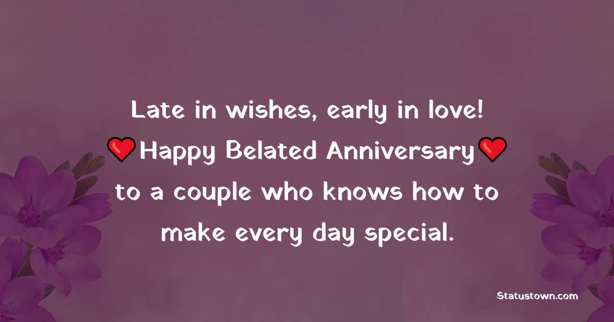 Happy Belated Anniversary To A Sister And Brother in law Who Deserve 