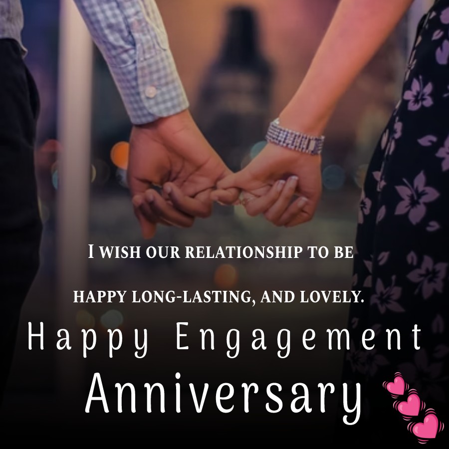 Touching Engagement Anniversary Wishes