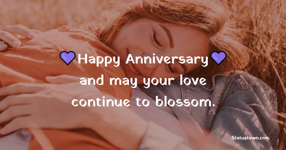 Happy anniversary and may your love continue to blossom. - Short ...