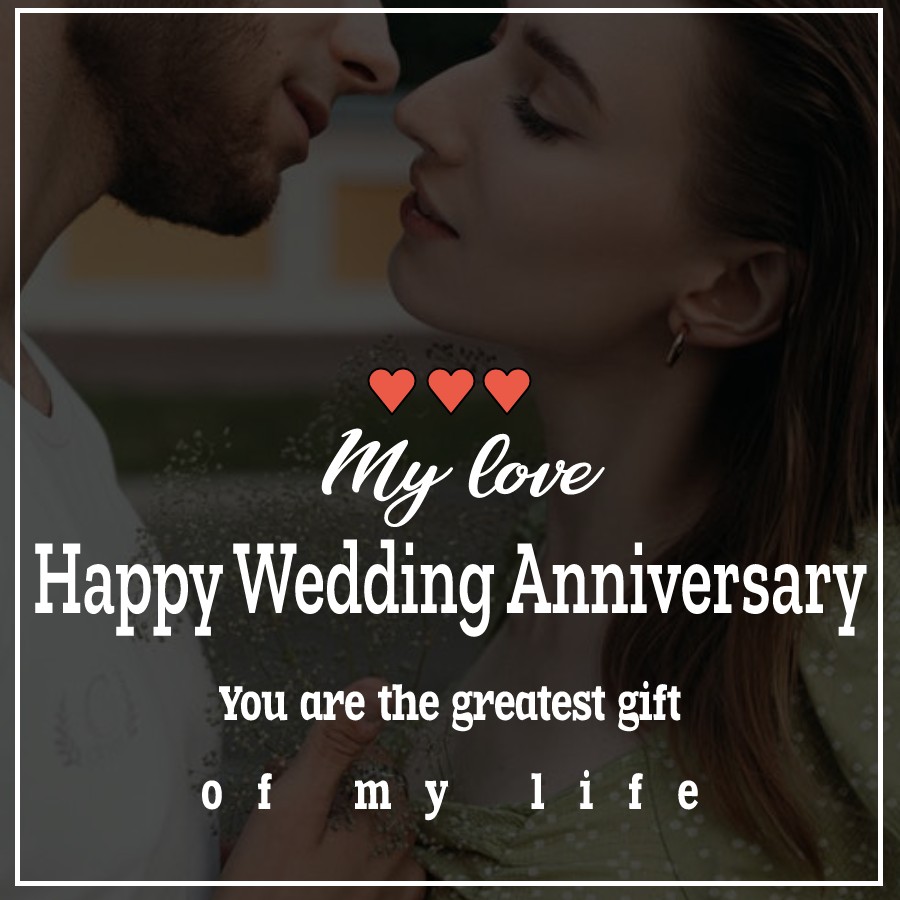 Happy anniversary, dear husband. I love you with all of my heart ...