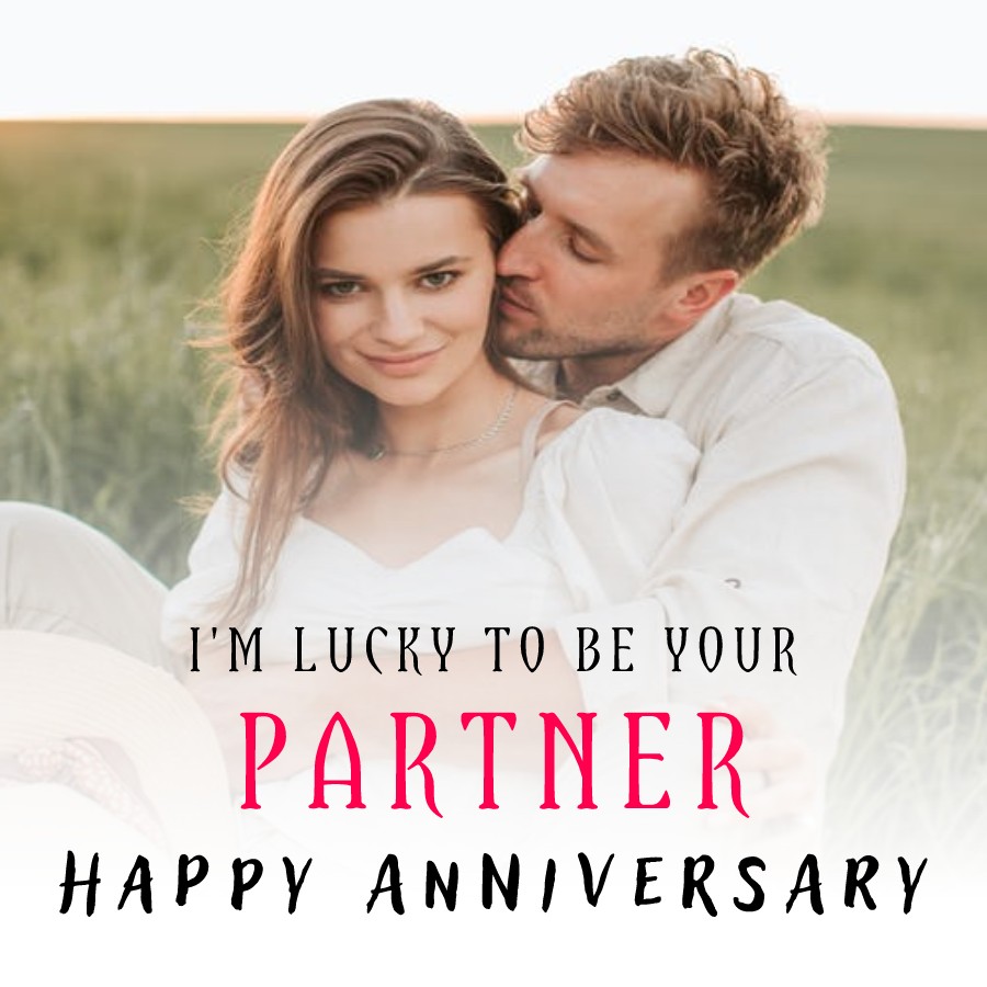 I'm lucky to be your partner. - One Month Anniversary Wishes