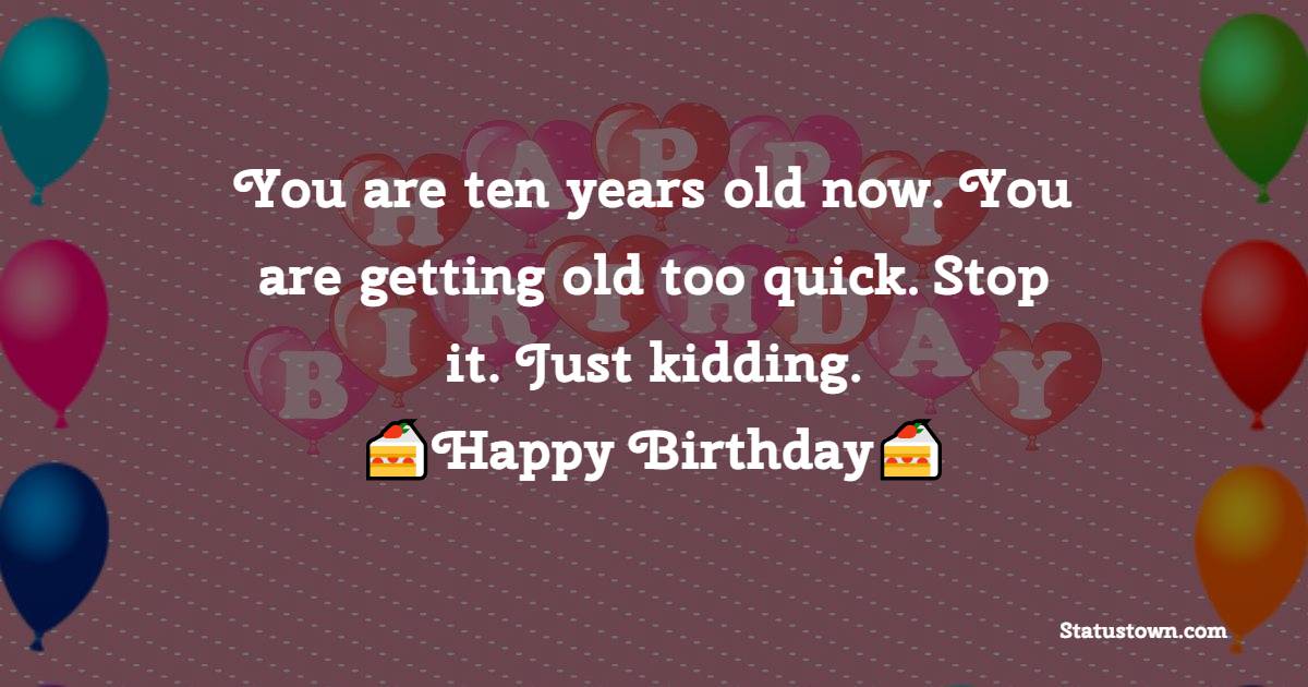 Short 10th Birthday Wishes