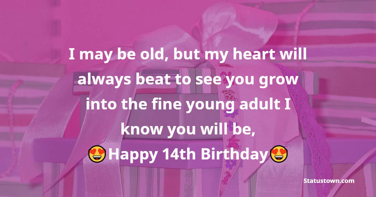 Amazing 14th Birthday Wishes