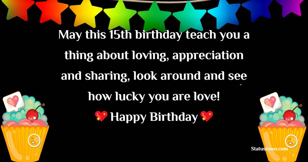 Unique 15th Birthday Wishes