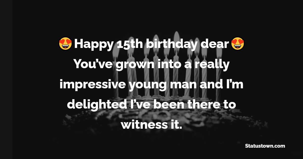 Unique 15th Birthday Wishes