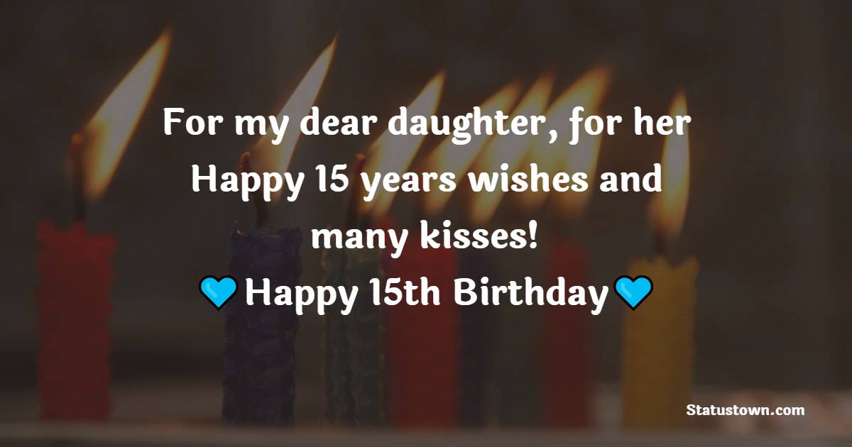 Simple 15th Birthday Wishes