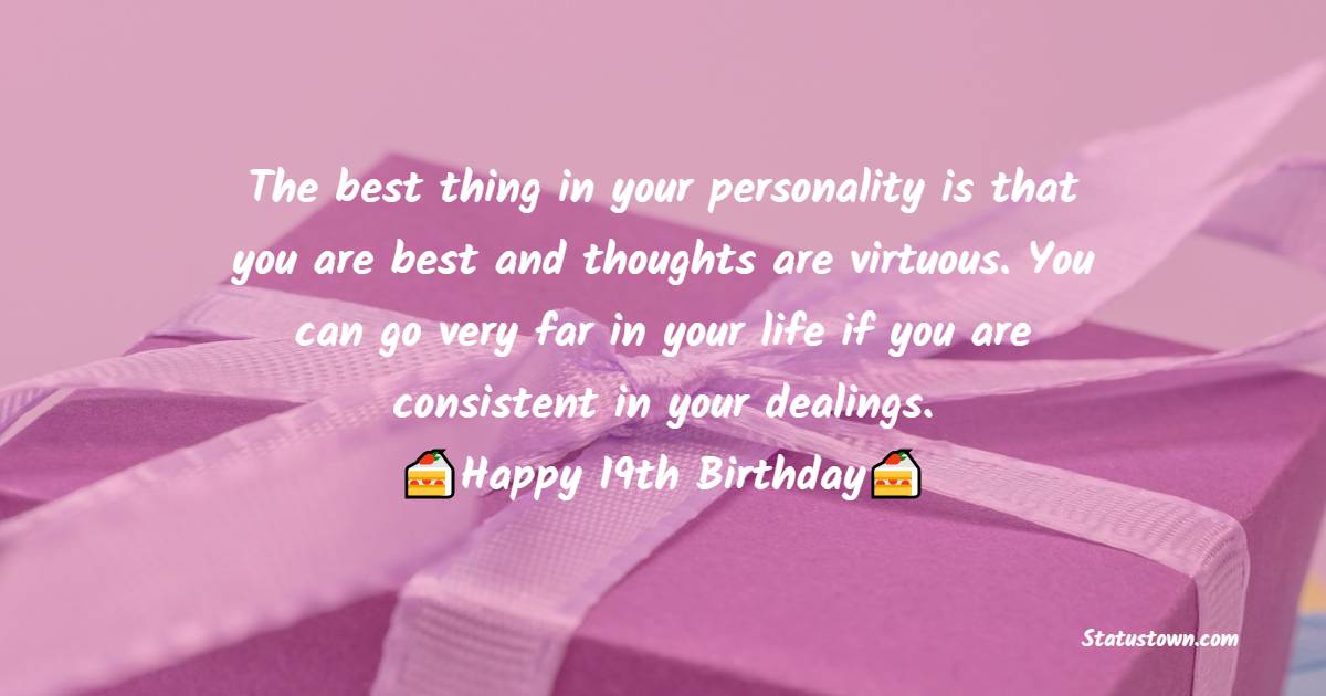 Amazing 19th Birthday Wishes