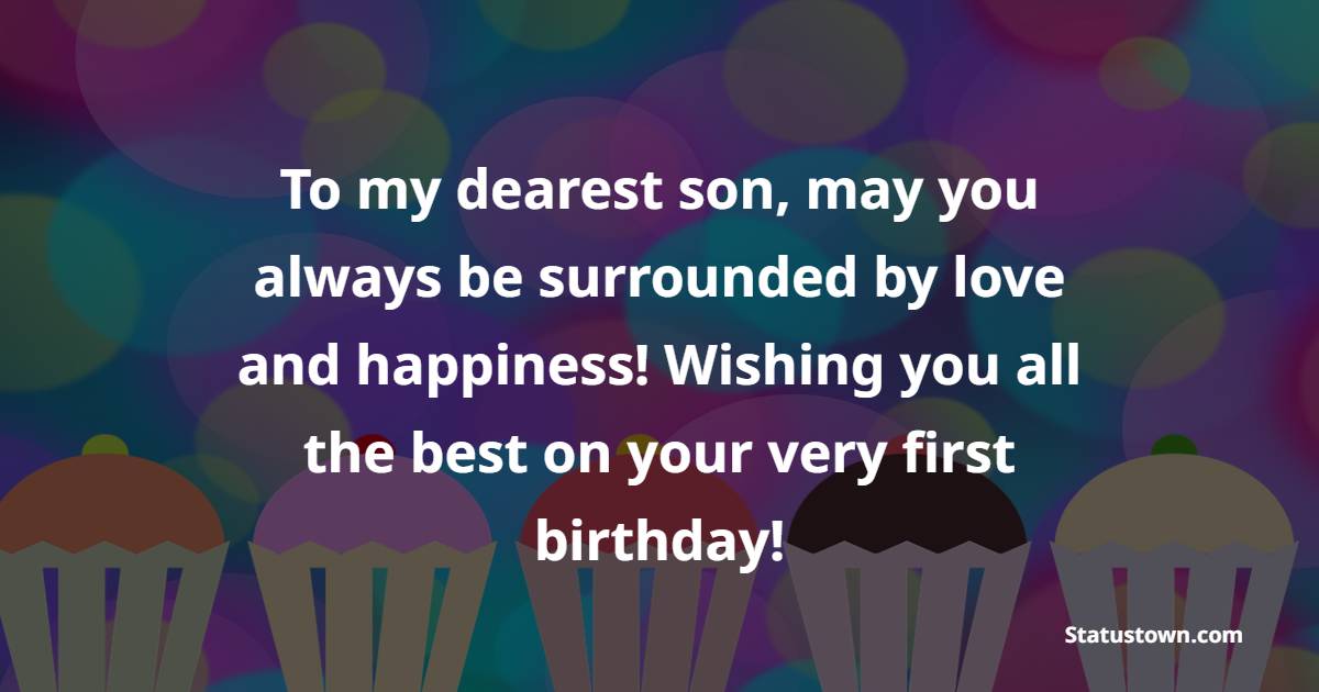 Heart Touching 1st Birthday Wishes for Son