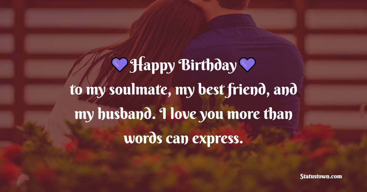 Amazing 2 Line Birthday Wishes for Husband