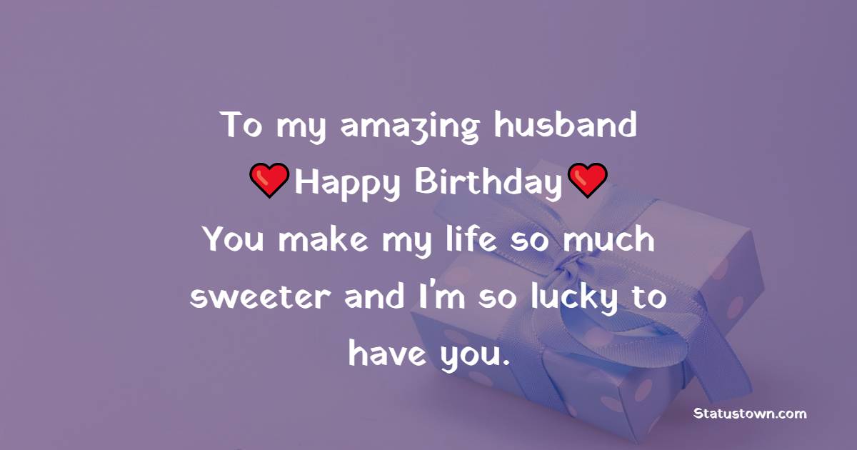 Unique 2 Line Birthday Wishes for Husband