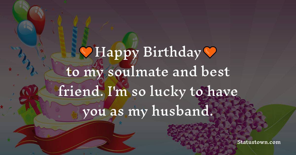 Emotional 2 Line Birthday Wishes for Husband
