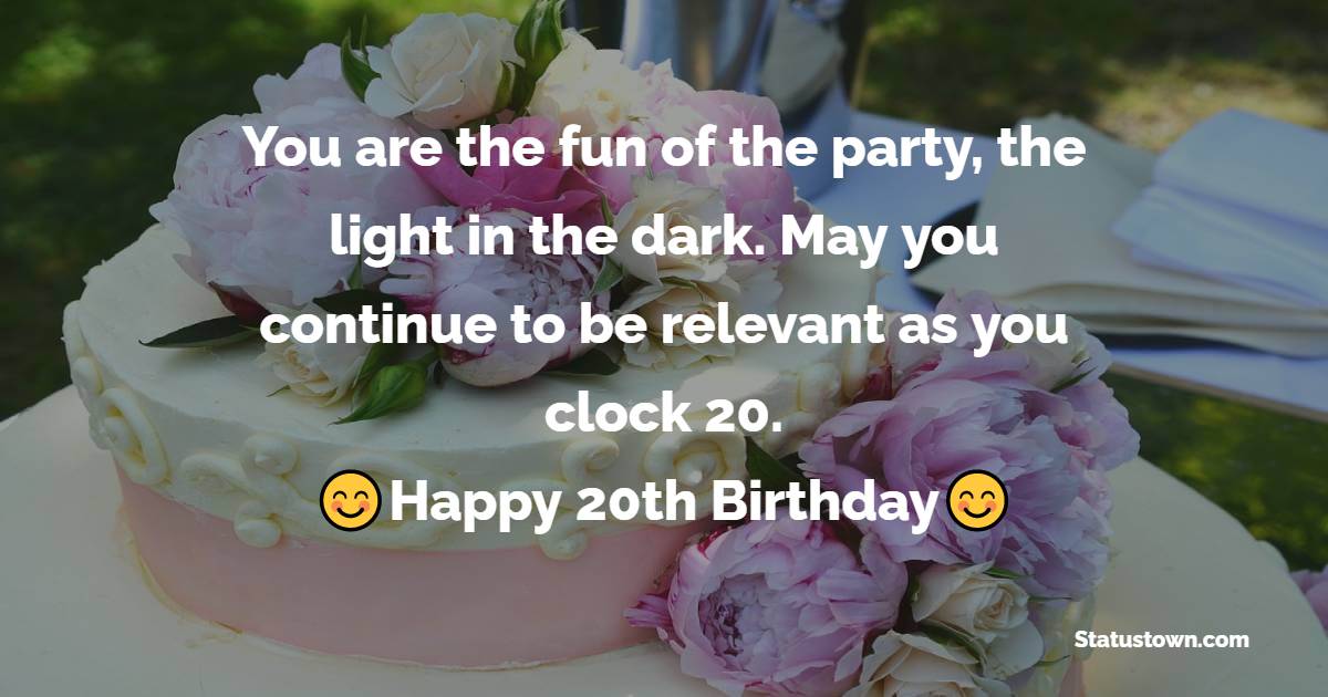 Deep 20th Birthday Wishes