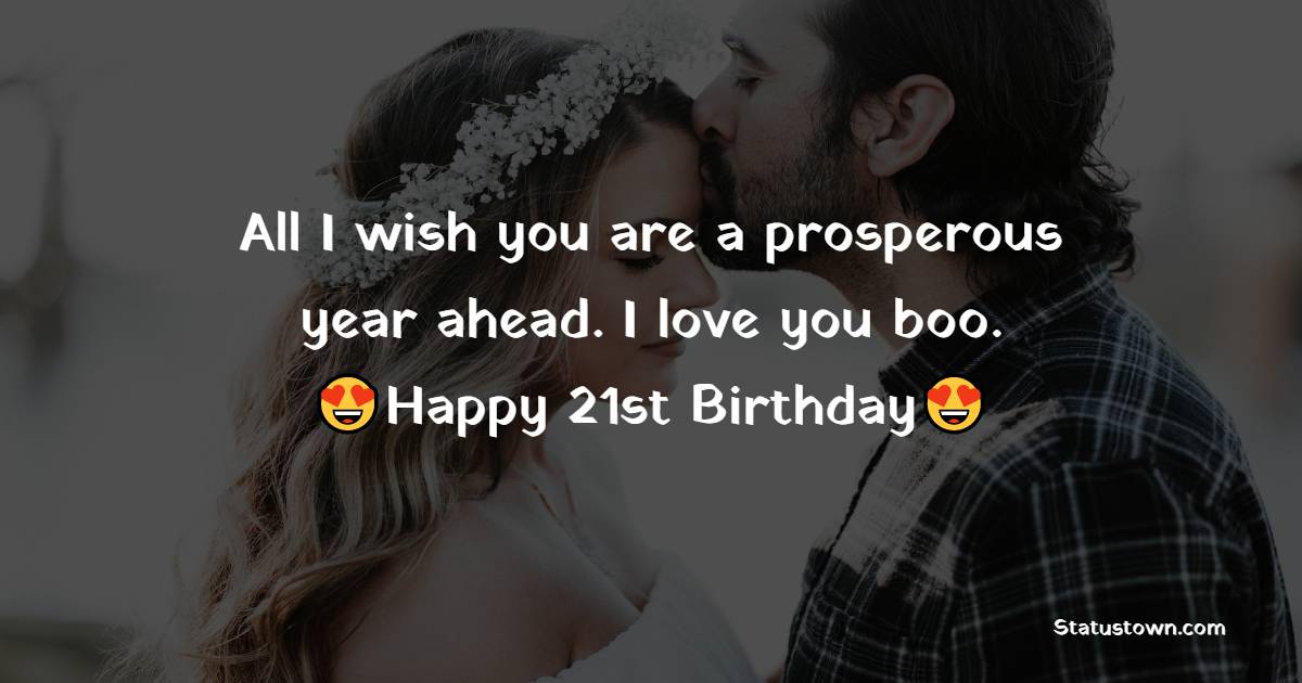 Deep 21st Birthday Wishes for Boyfriend