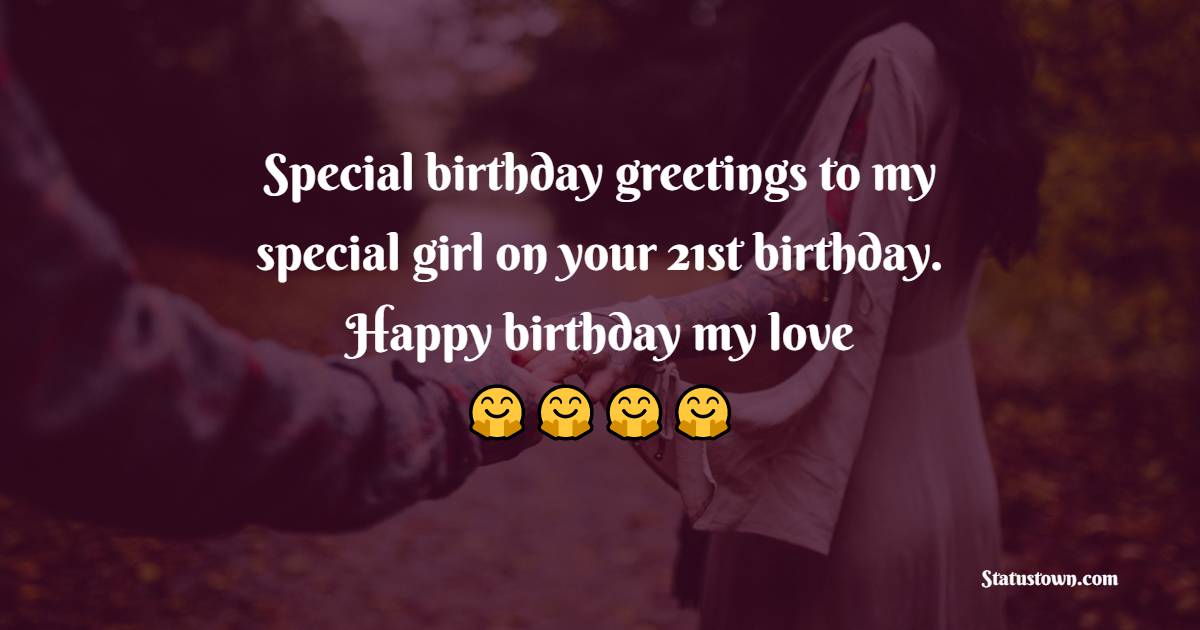 Nice 21st Birthday Wishes for Girlfriend