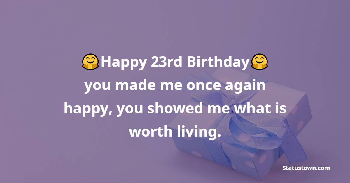 meaningful 23rd Birthday Wishes