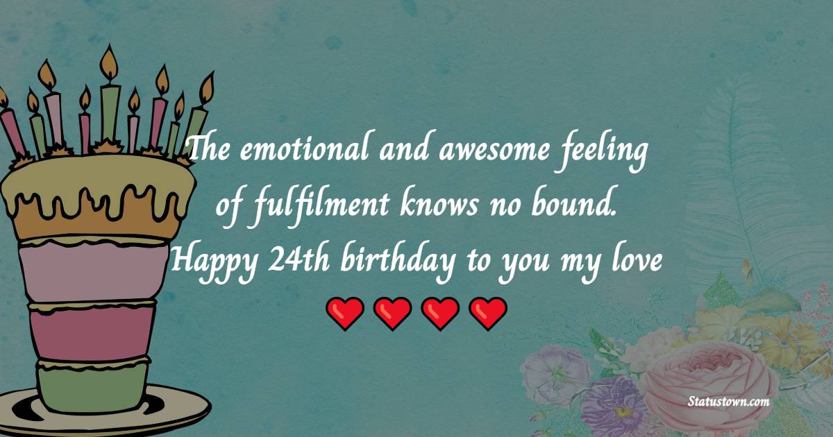 Deep 24th birthday wishes