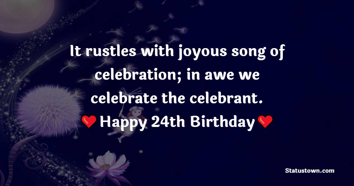 Amazing 24th birthday wishes