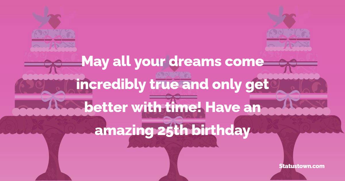 Short 25th Birthday Wishes