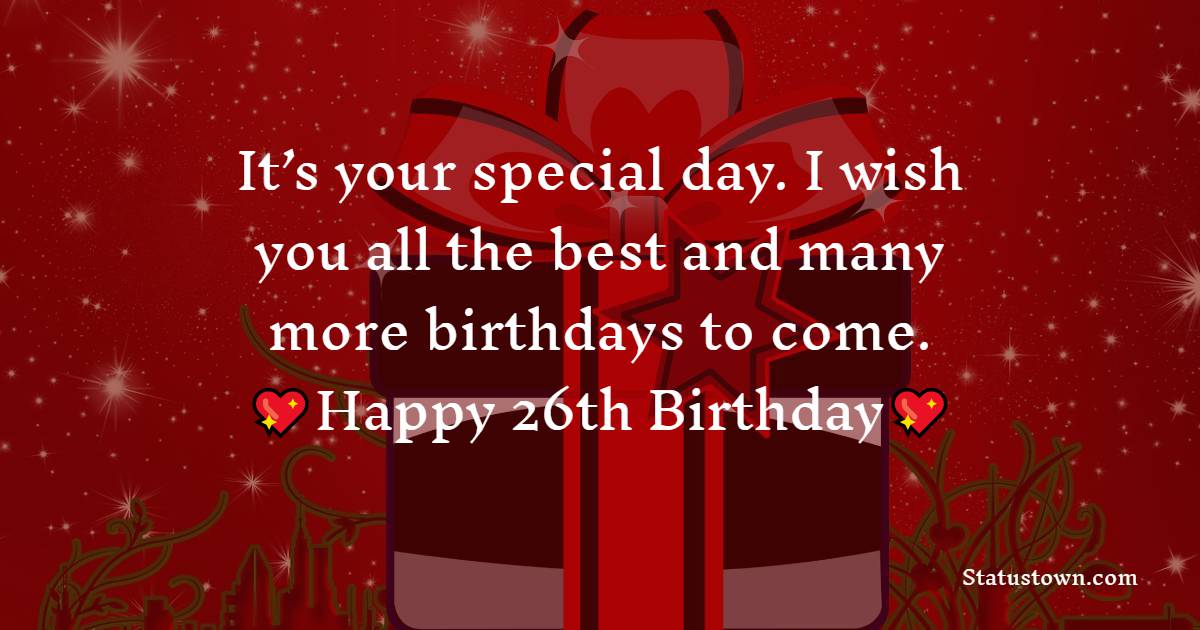 Nice 26th Birthday Wishes