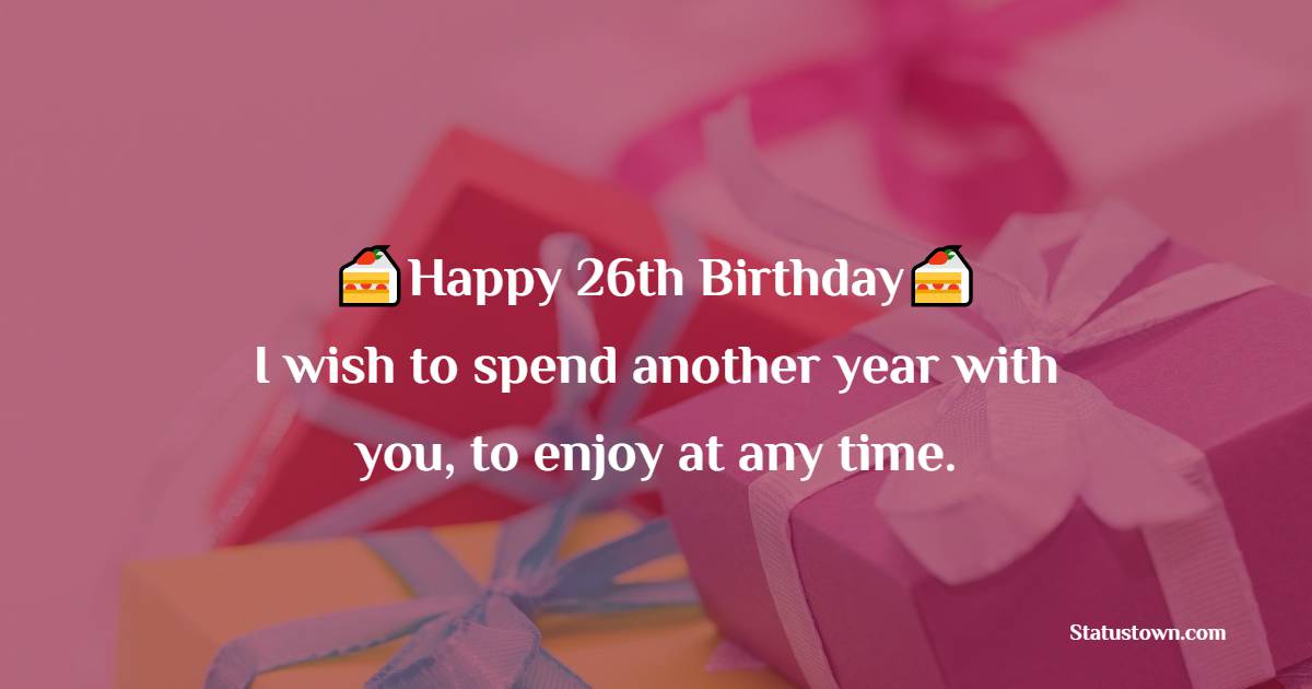 Touching 26th Birthday Wishes