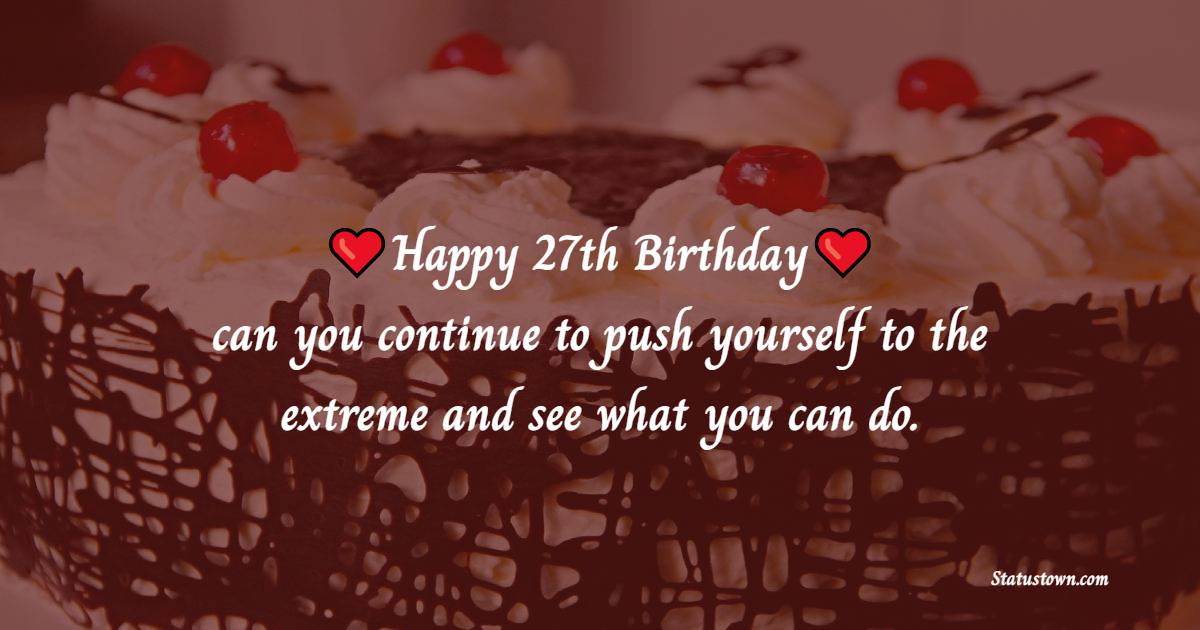 Nice 27th Birthday Wishes