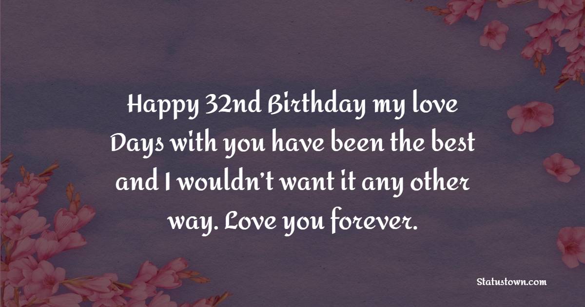 Deep 32nd Birthday wishes