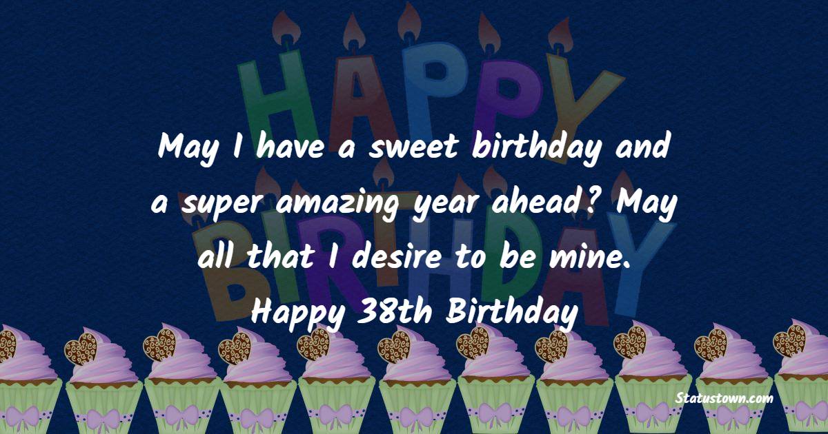 Touching 38th Birthday Wishes