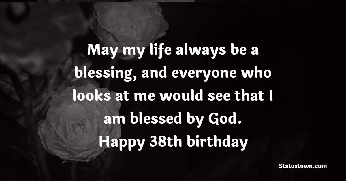 Nice 38th Birthday Wishes