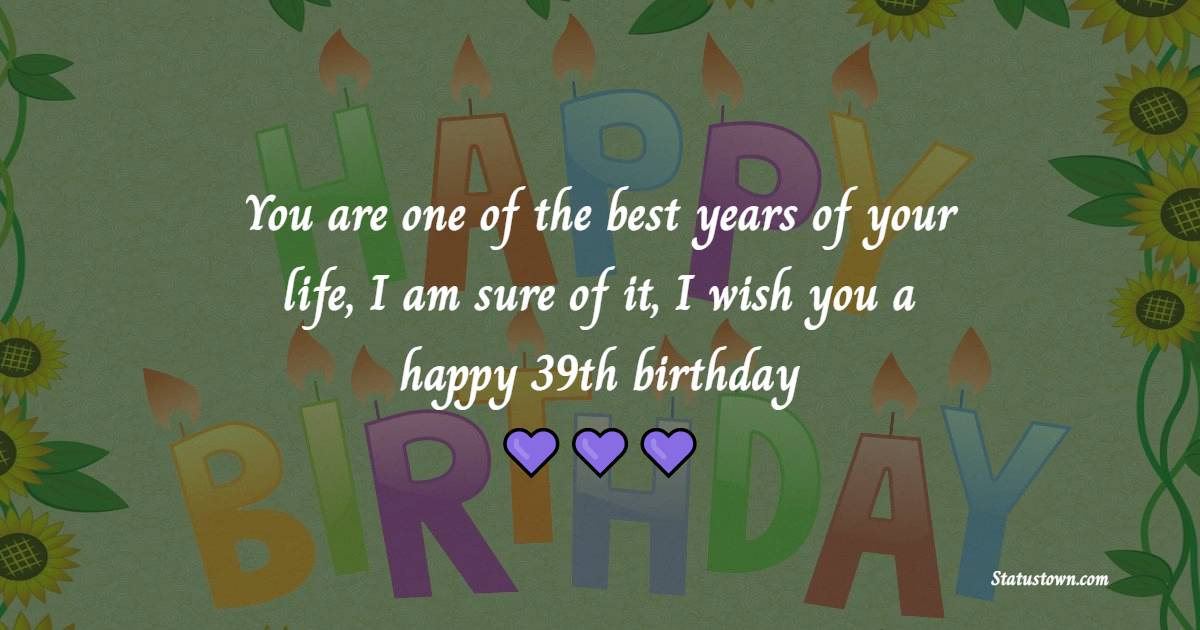 39th Birthday Wishes