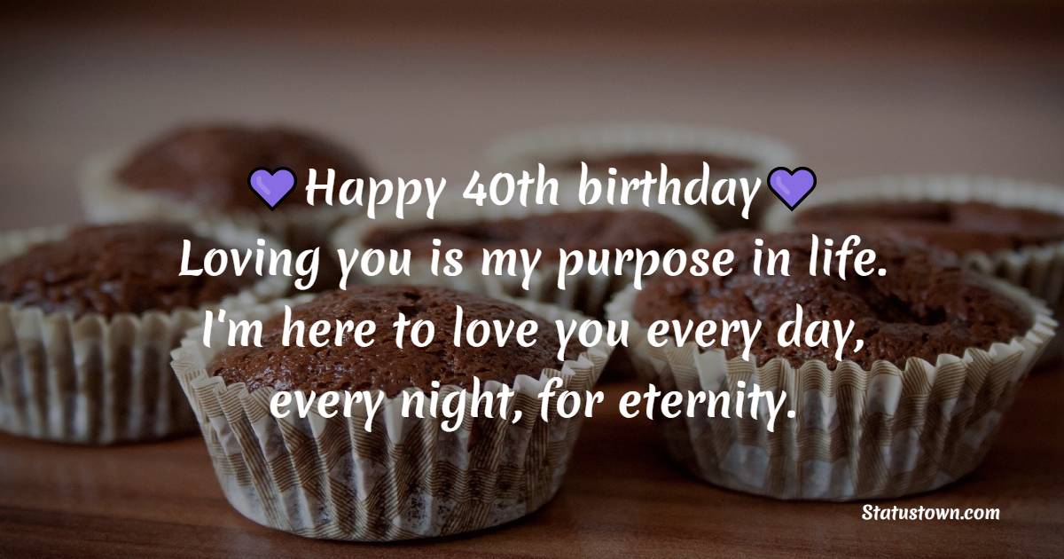 Emotional 40th Birthday Wishes
