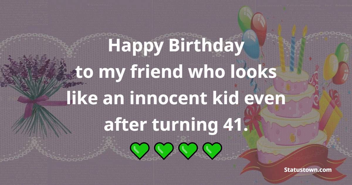 Touching 41st birthday wishes