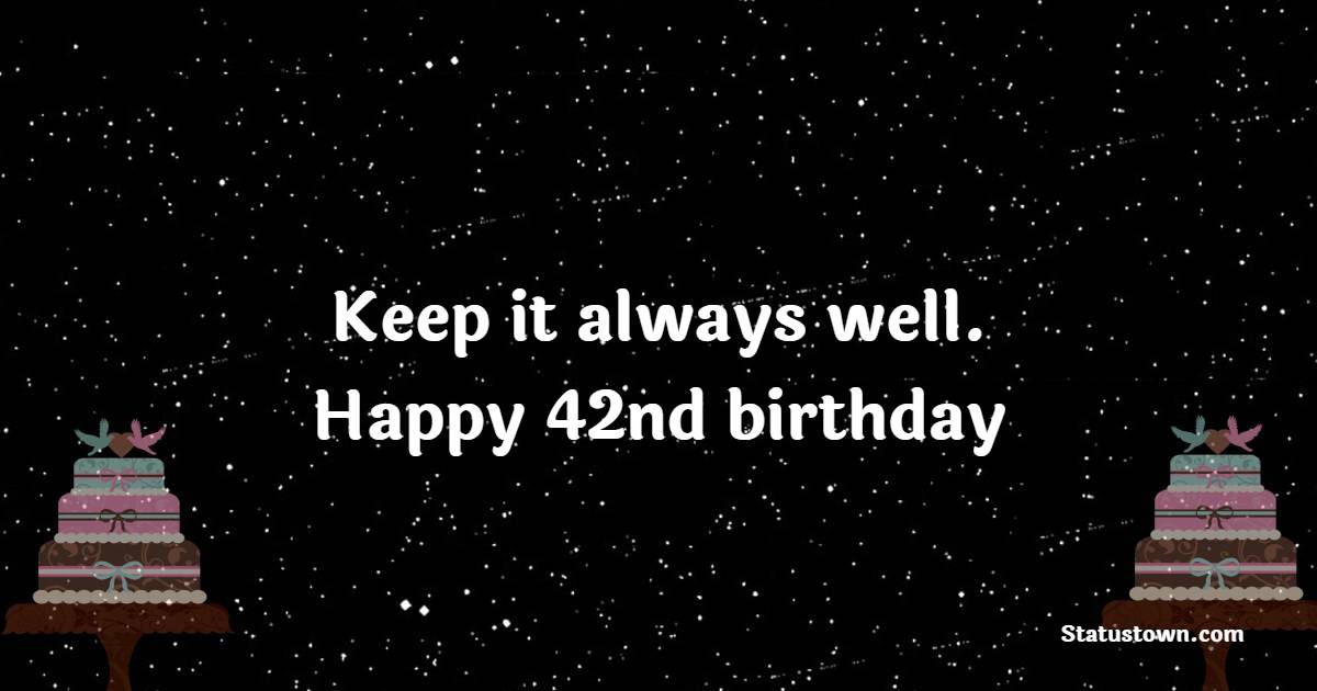 Best 42nd Birthday Wishes