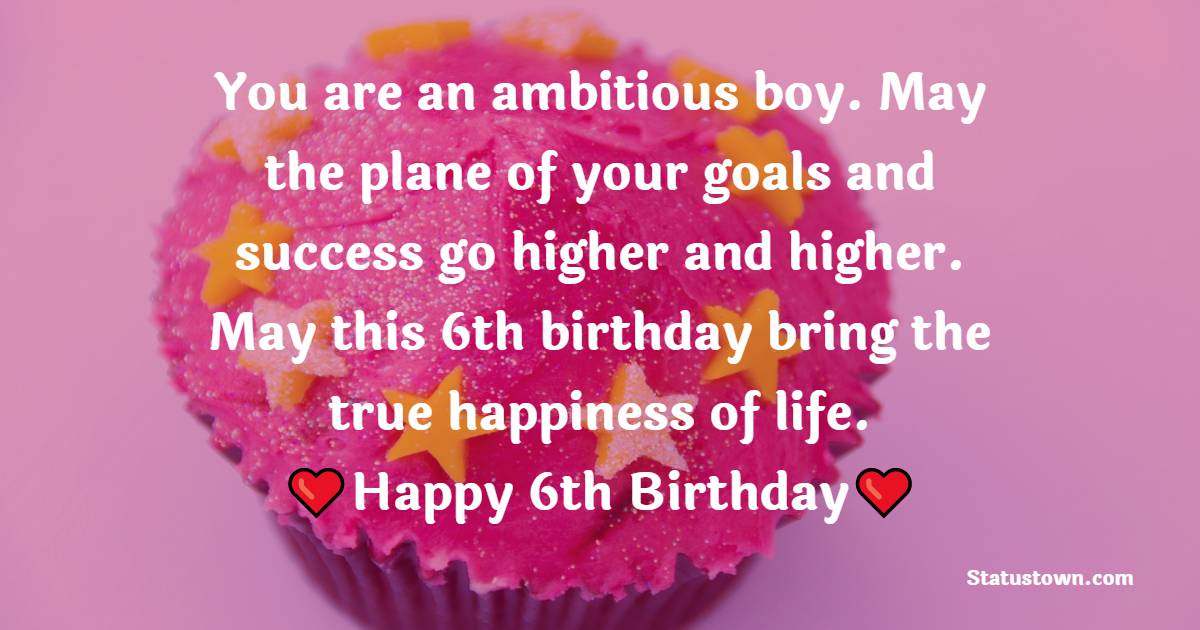 Emotional 6th Birthday Wishes