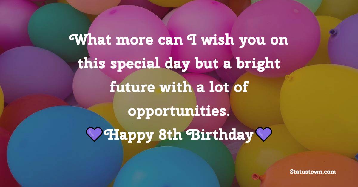 Unique 8th Birthday Wishes