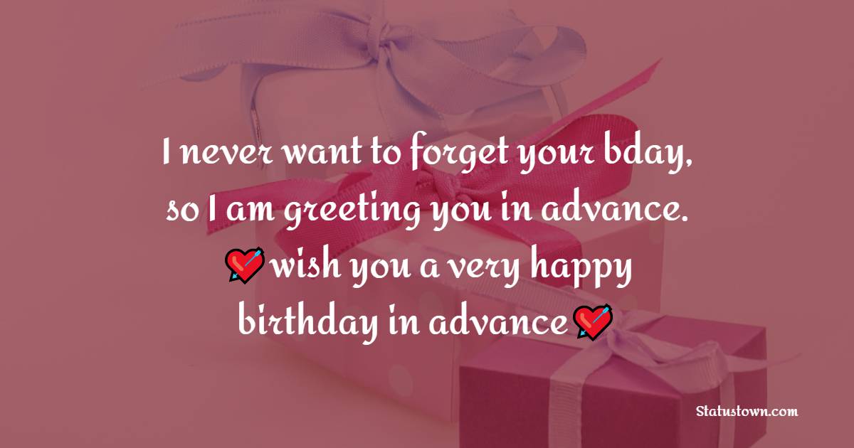 Best Advance Birthday Wishes 