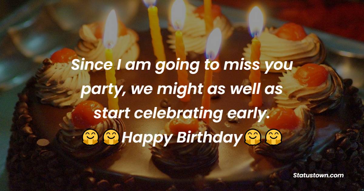 Amazing Advance Birthday Wishes 