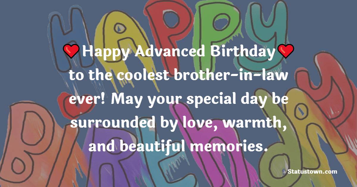 Advance Birthday Wishes For Brother In Law