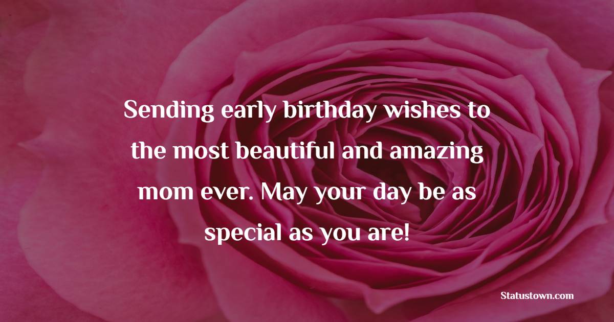 Advance Birthday Wishes For Mom