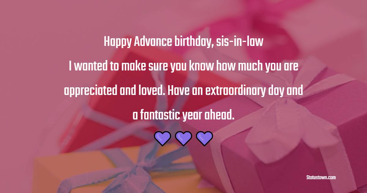 Unique Advance Birthday Wishes For Sister In Law