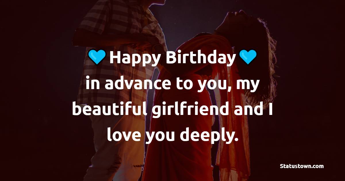 Simple Advance Birthday Wishes for Girlfriend