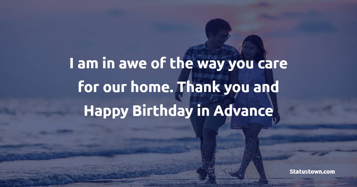 Advance Birthday Wishes for Husband