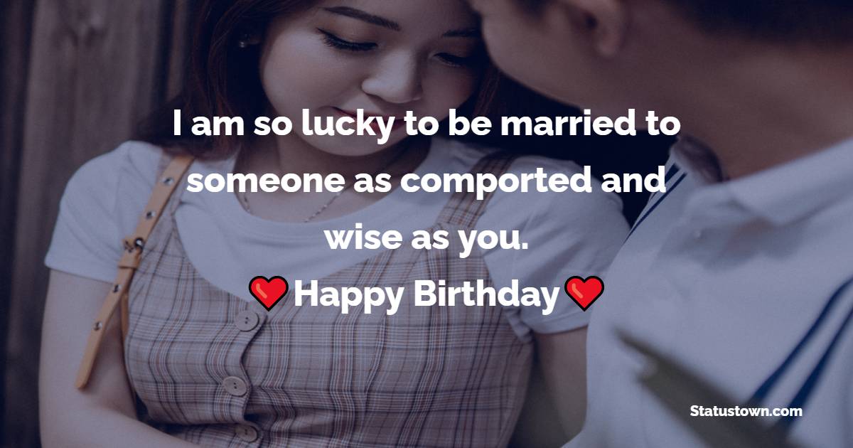 Advance Birthday Wishes for Husband