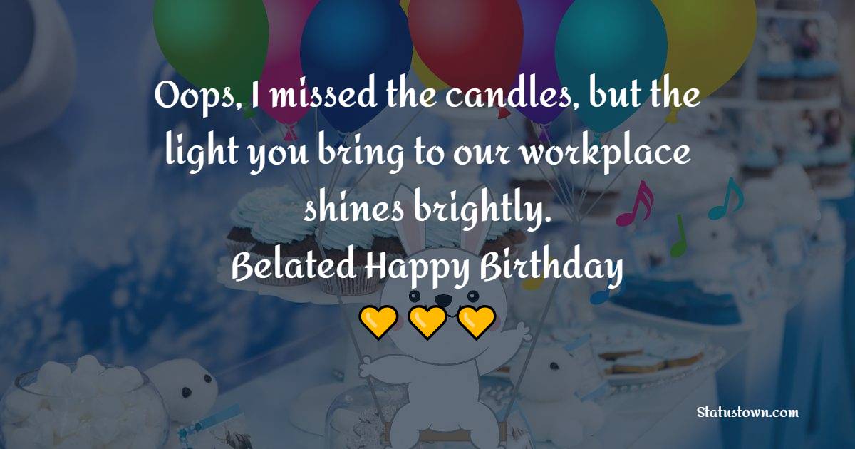 Belated Birthday Wishes For Colleagues