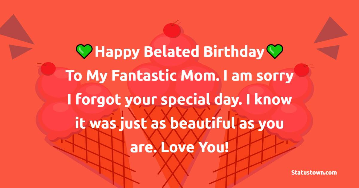 meaningful Belated Birthday Wishes For Mom