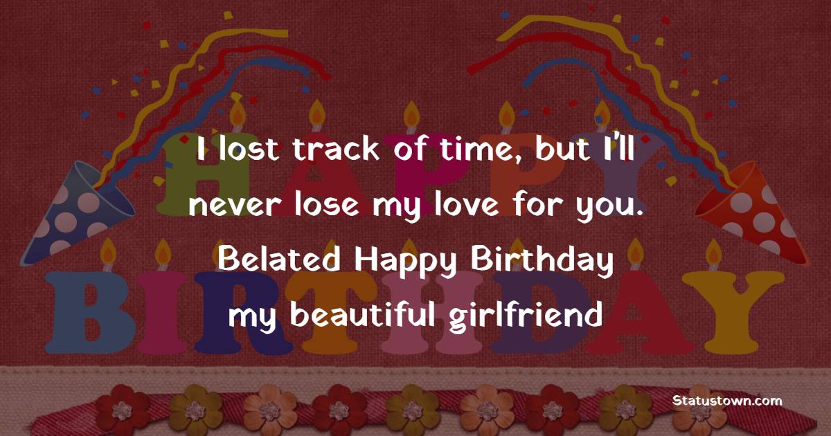 Belated Wishes for Girlfriend