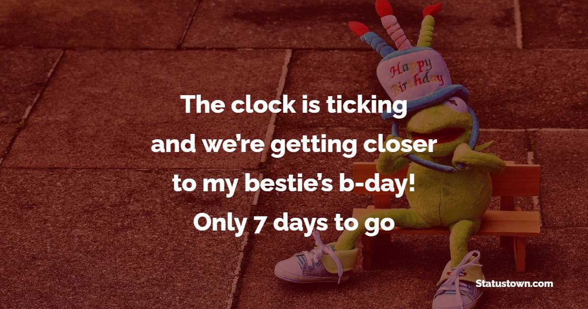 Short Birthday Countdown Captions for Friends
